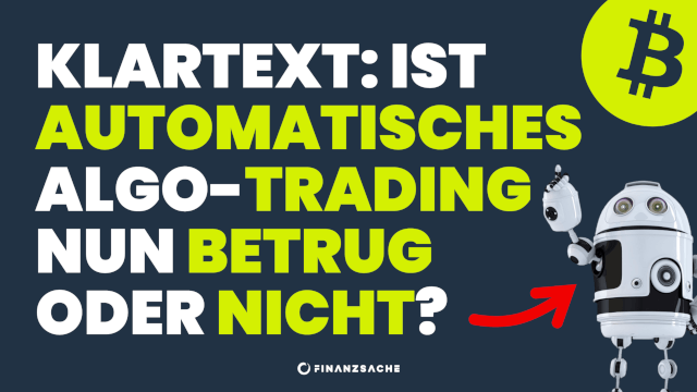 Ist automatisches Trading von Bitcoin & Co. seriös oder Betrug?